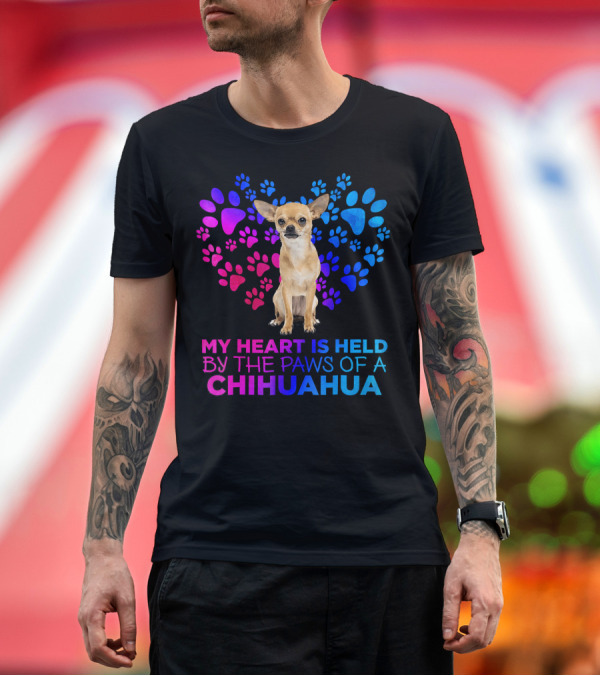 Premium T-Shirt: My Heart Is Held By The Paws Of A Chihuahua T-Shirt My Heart Is Held By The Paws Of A Chihuahua T-Shirt