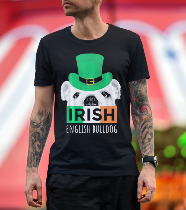 Premium T-Shirt: Irish English Bulldog St Patrick Irish Flag Hat T-Shirt Irish English Bulldog St Patrick Irish Flag Hat T-Shirt