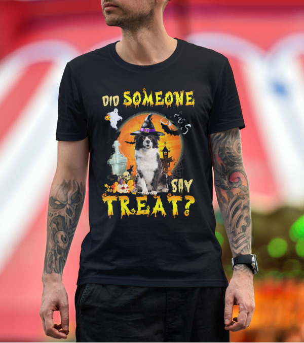 Premium T-Shirt: Did Someone Say Treat Halloween Border Collie Witch and Tombstones T-Shirt Did Someone Say Treat Halloween Border Collie Witch and Tombstones T-Shirt