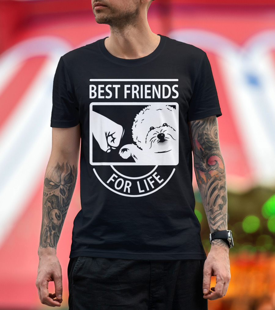 Best Friends For Life Bichon Frise Fist Bump T-Shirt