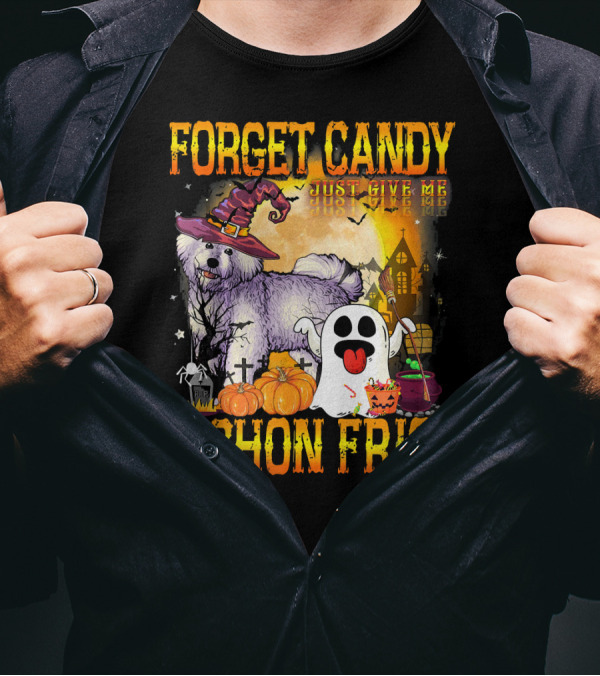 Forget Candy Just Give Me Bichon Frise Halloween Ghost Pumpkins Haunted House T-Shirt