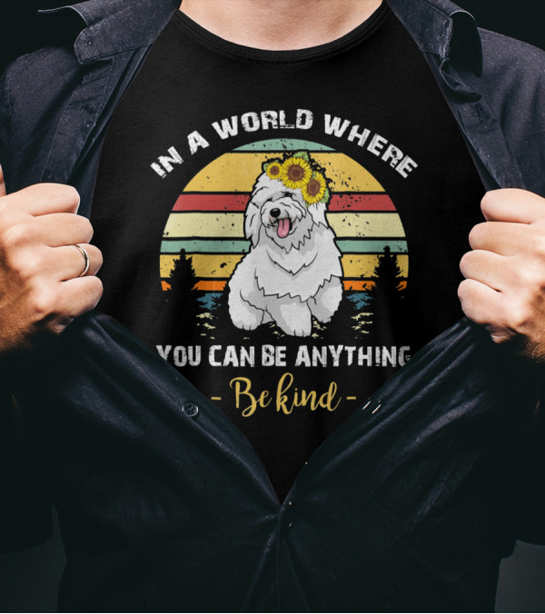 In A World Where You Can Be Anything Be Kind Bichon With Sunflower Crown And Retro Sunset Background T-Shirt
