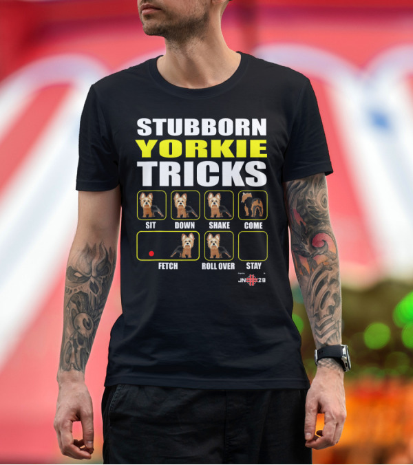Premium T-Shirt: Stubborn Yorkie Tricks Sit Down Shake Come Fetch Roll Over Stay Funny Yorkie T-Shirt Stubborn Yorkie Tricks Sit Down Shake Come Fetch Roll Over Stay Funny Yorkie T-Shirt