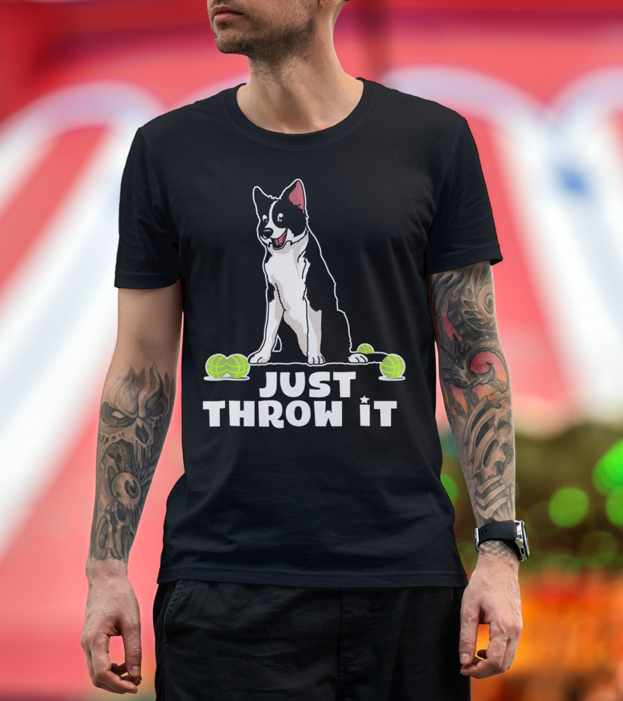 Just Throw it Border Collie with Tennis Balls T-Shirt