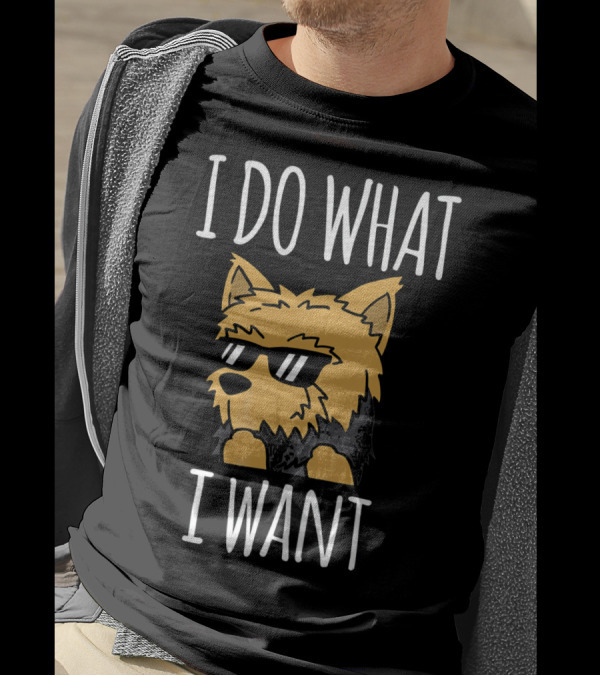 Yorkshire Terrier I Do What I Want Sunglasses Attitude T-Shirt