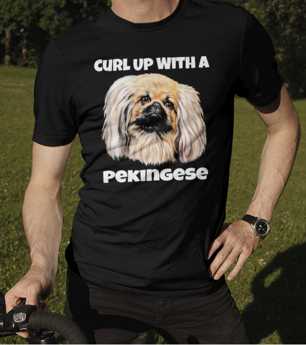 Curl Up With A Pekingese Cute Pekingese T-Shirt
