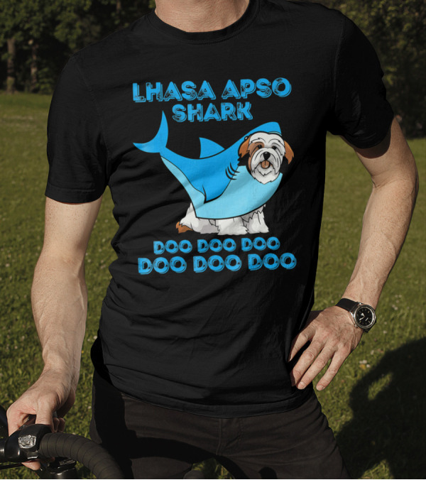 LHASA APSO SHARK DOO DOO DOO DOO DOO DOO T-Shirt