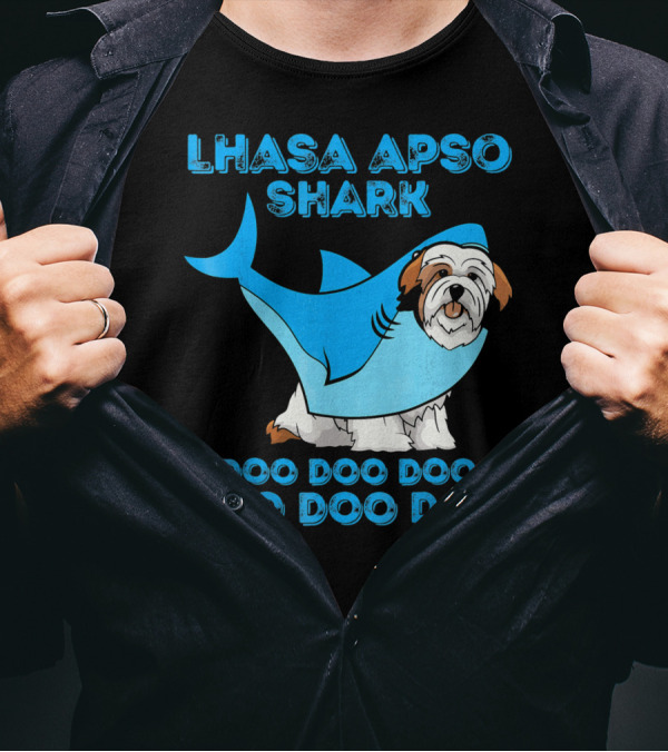 LHASA APSO SHARK DOO DOO DOO DOO DOO DOO T-Shirt