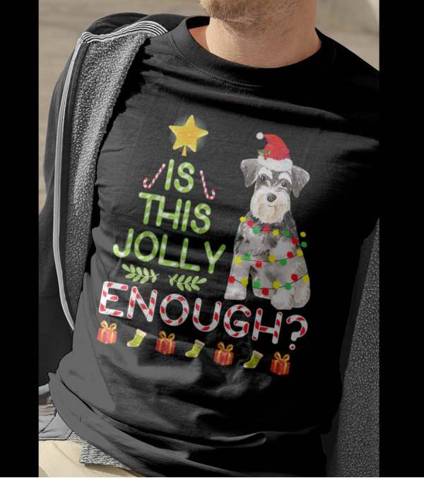Is This Jolly Enough Schnauzer Christmas Holiday Dog Santa Hat Lights T-Shirt