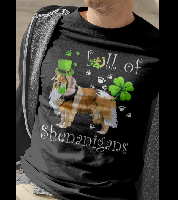Full Of Shenanigans Shetland Sheepdog Leprechaun Hat Clover Paw Prints T-Shirt