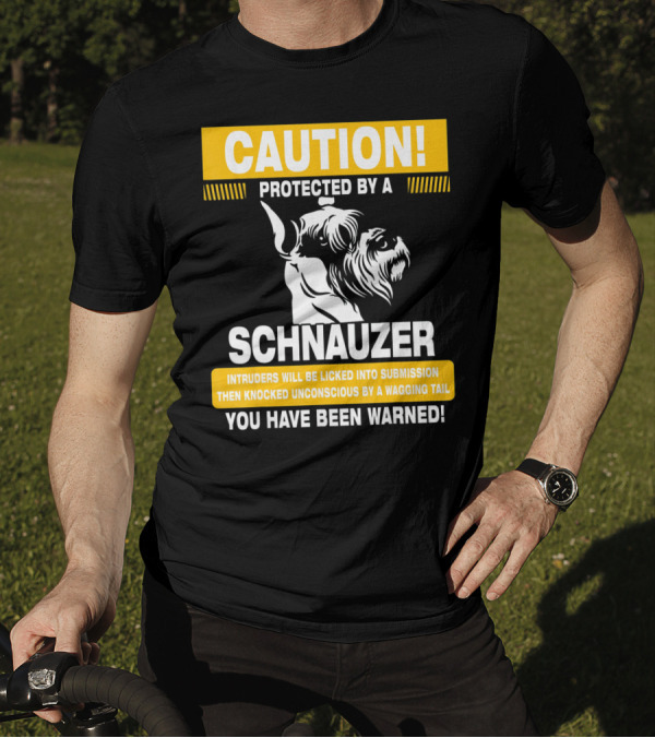 Caution Protected By A Schnauzer You Have Been Warned Funny Warning Sign T-Shirt