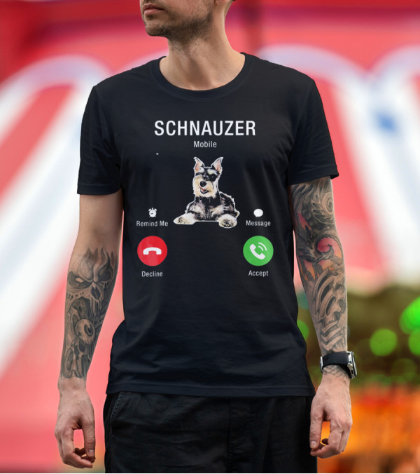 Premium T-Shirt: SCHNAUZER Mobile Incoming Call Remind Me Message Decline Accept T-Shirt SCHNAUZER Mobile Incoming Call Remind Me Message Decline Accept T-Shirt