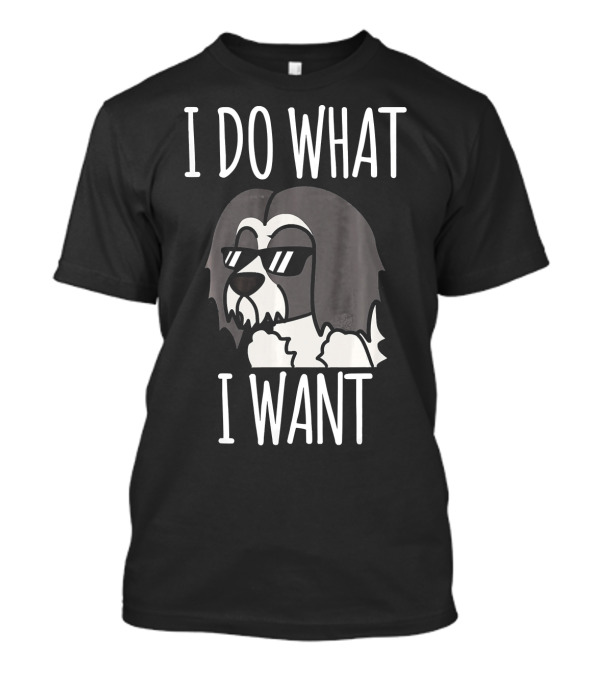 Lhasa Apso I Do What I Want Sunglasses Funny Dog T-Shirt