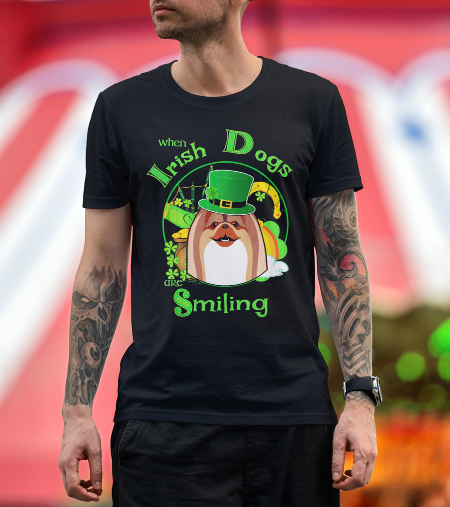 When Irish Dogs Are Smiling T-Shirt