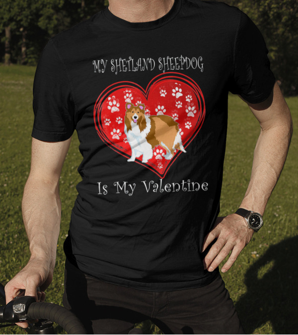 My Shetland Sheepdog Is My Valentine Heart Paw Prints T-Shirt