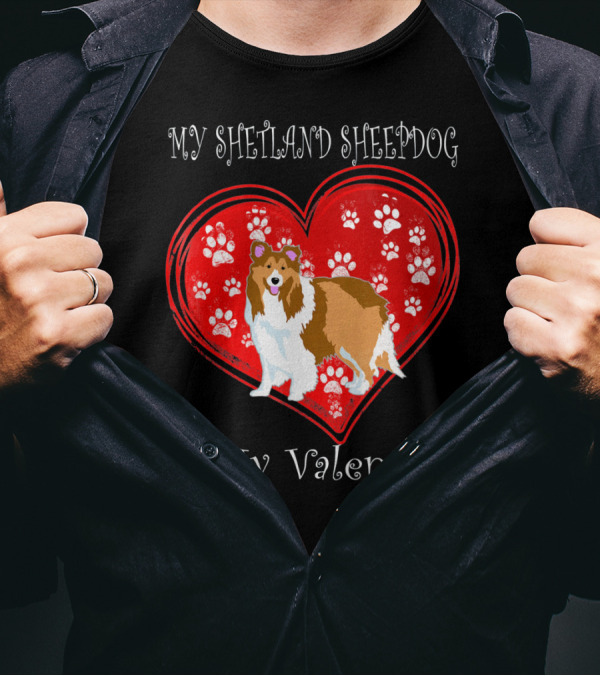 My Shetland Sheepdog Is My Valentine Heart Paw Prints T-Shirt