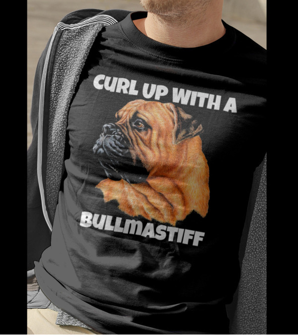 Curl Up With A Bullmastiff T-Shirt