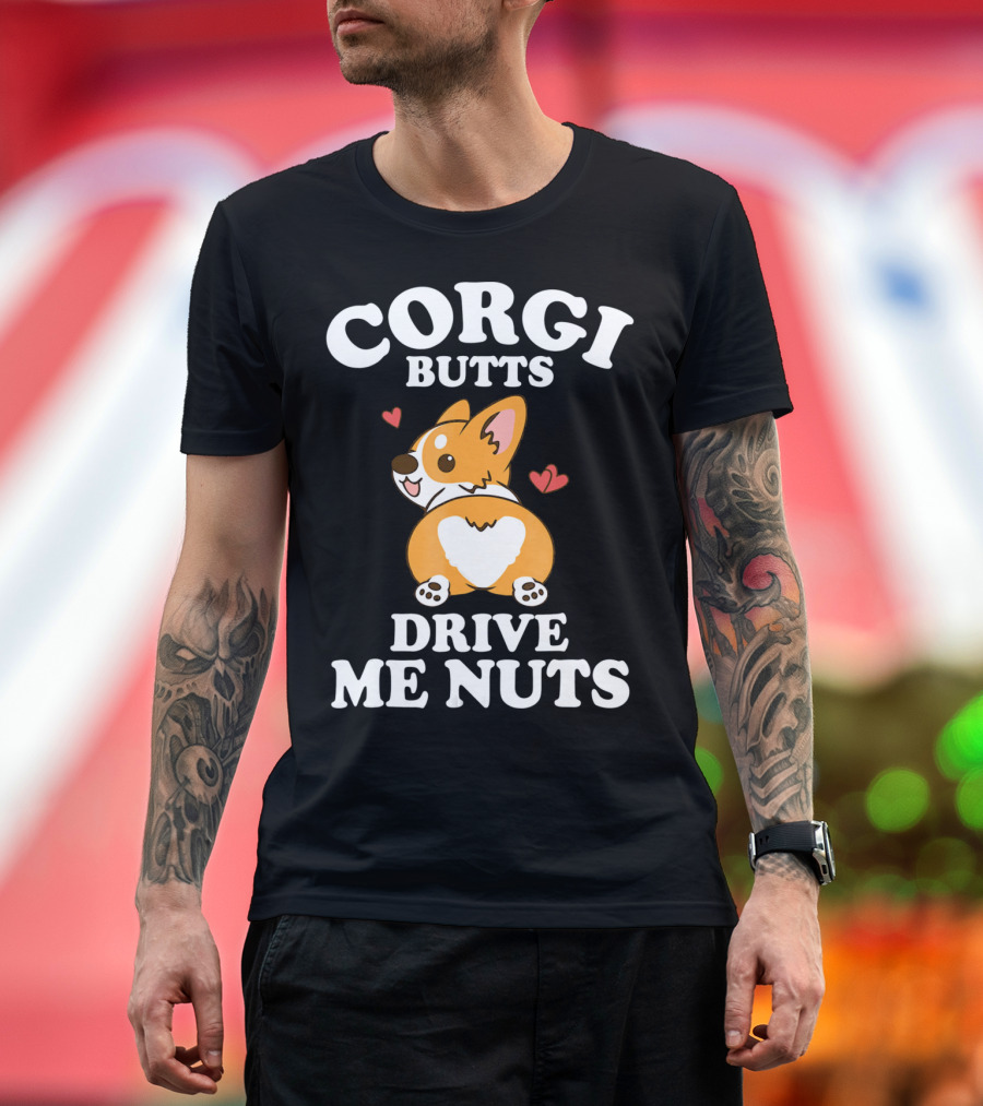 Corgi Butts Drive Me Nuts Cute Heart T-Shirt