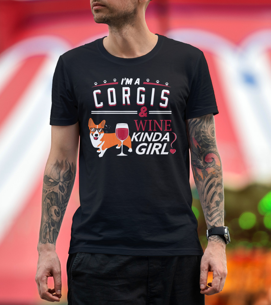 I'M A CORGIS and WINE KINDA GIRL T-Shirt