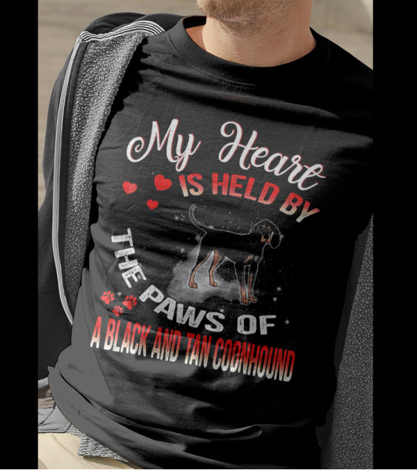 My Heart Is Held By The Paws Of A Black And Tan Coonhound T-Shirt