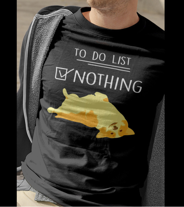 To Do List: Nothing With Relaxed Corgi T-Shirt