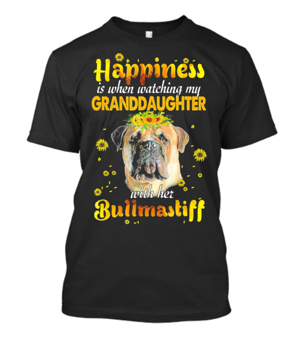 Happiness Is When Watching My Granddaughter With Her Bullmastiff T-Shirt