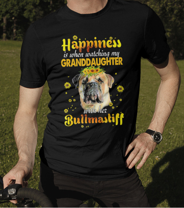 Happiness Is When Watching My Granddaughter With Her Bullmastiff T-Shirt