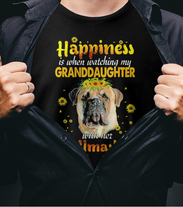 Happiness Is When Watching My Granddaughter With Her Bullmastiff T-Shirt