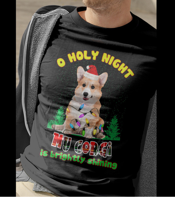 O Holy Night My Corgi Is Brightly Shining T-Shirt