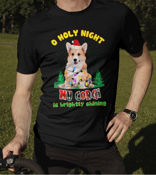 O Holy Night My Corgi Is Brightly Shining T-Shirt