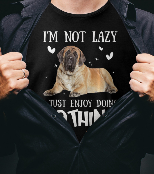I'm Not Lazy English Mastiff I Just Enjoy Doing Nothing T-Shirt