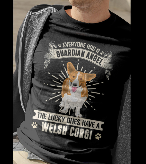 Everyone Has A Guardian Angel The Lucky Ones Have A Welsh Corgi T-Shirt