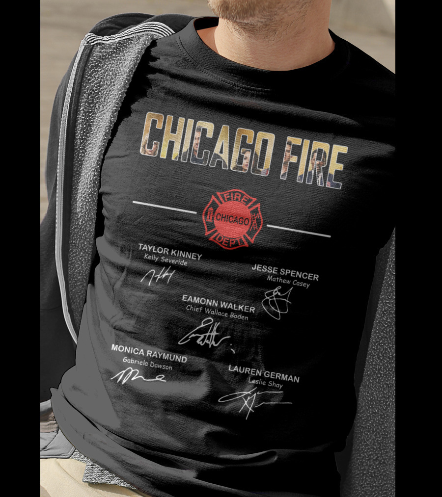 Chicago Fire Taylor Kinney Jesse Spencer Eamonn Walker Monica Raymund Lauren German Cast Signatures T-Shirt