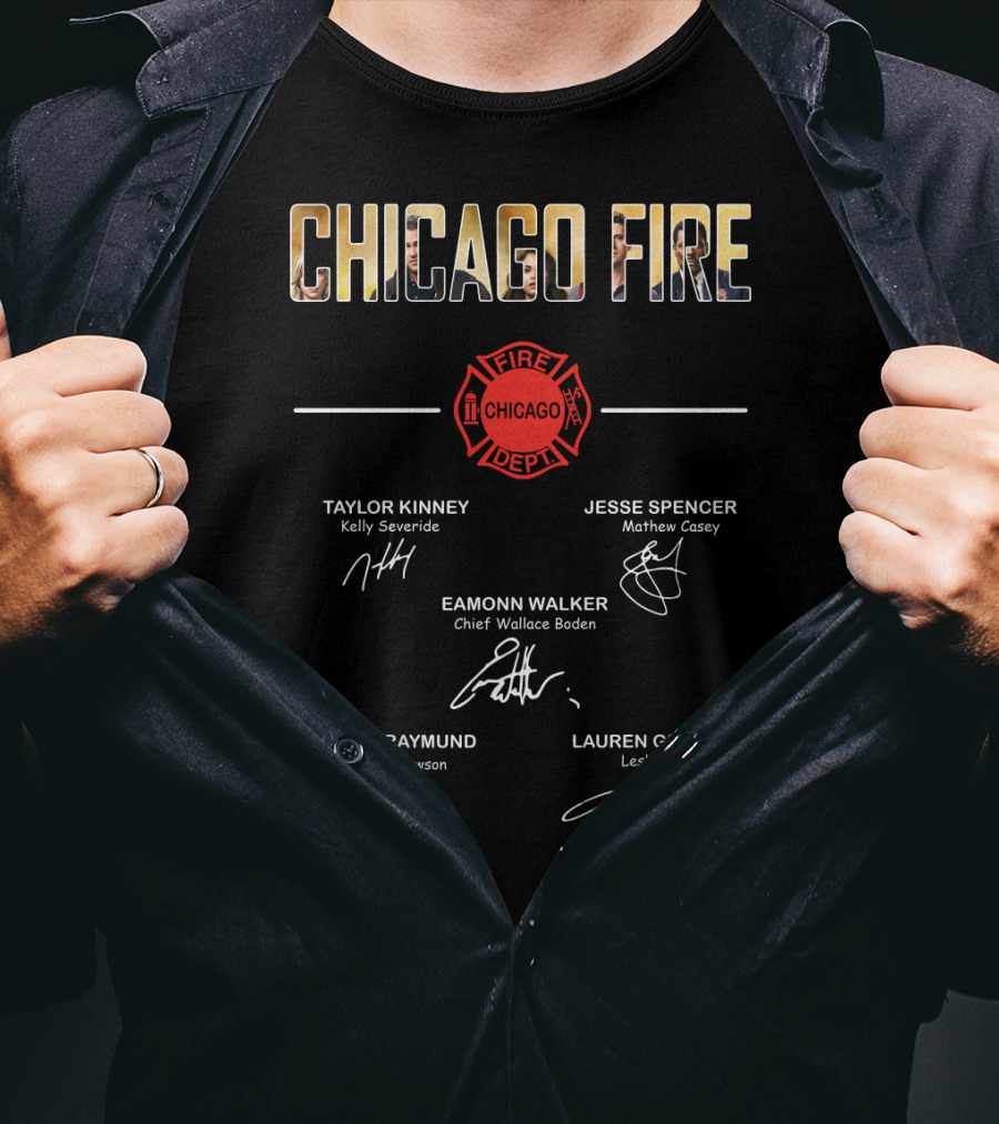 Chicago Fire Taylor Kinney Jesse Spencer Eamonn Walker Monica Raymund Lauren German Cast Signatures T-Shirt