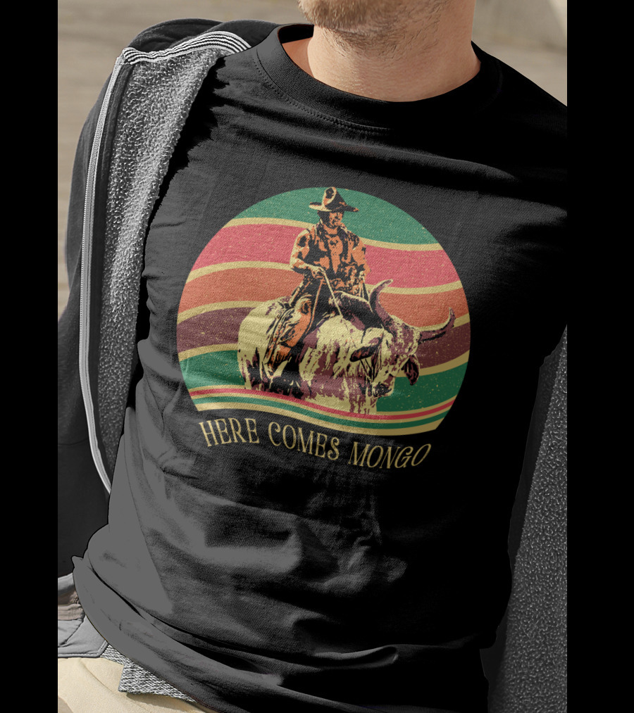 Blazing Saddles Here Comes Mongo Retro Sunset Style Cowboy And Bull T-Shirt