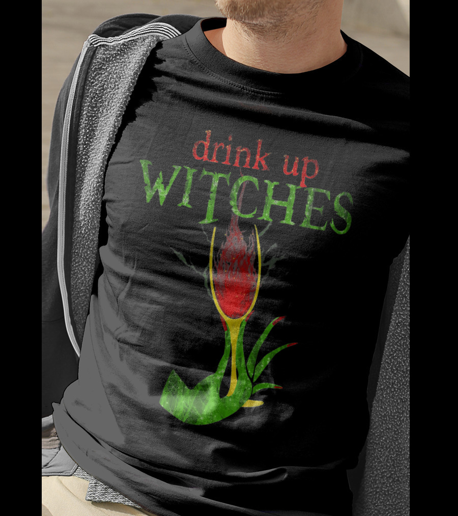 Drink Up Witches Halloween Wine Glass With Witch Hand T-Shirt