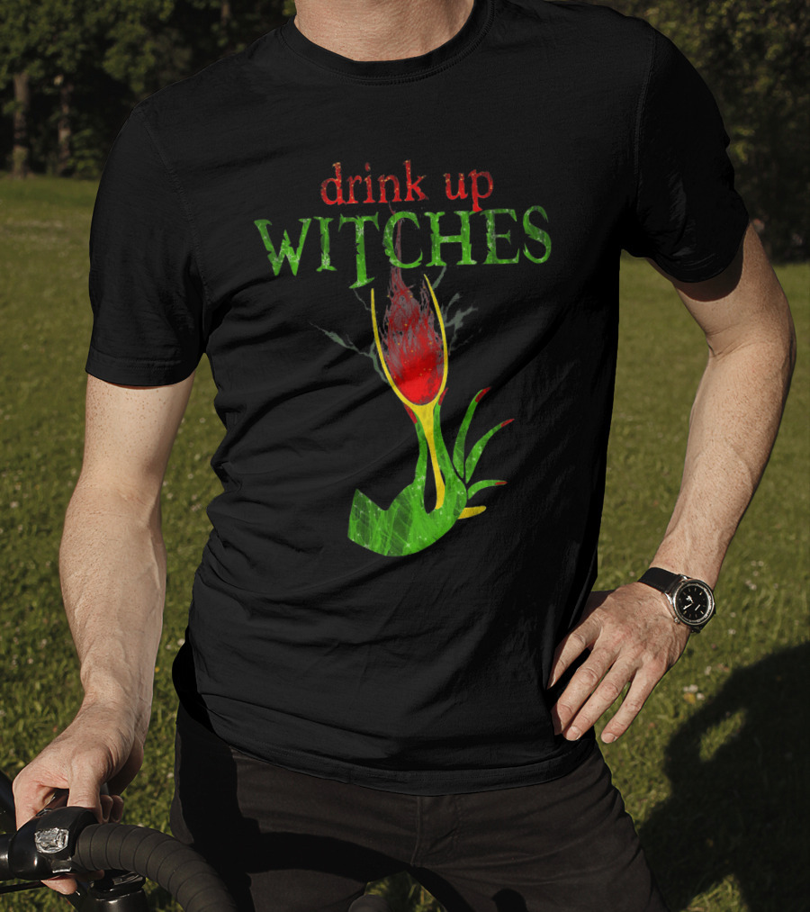Drink Up Witches Halloween Wine Glass With Witch Hand T-Shirt