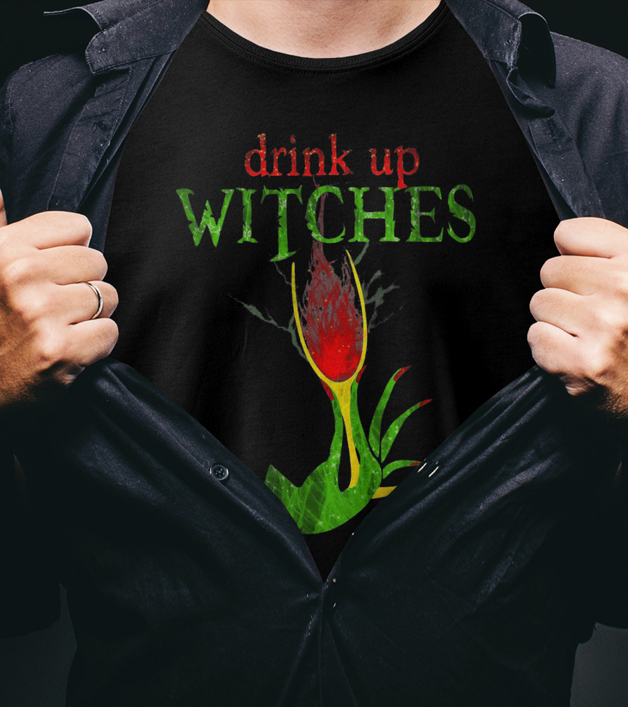 Drink Up Witches Halloween Wine Glass With Witch Hand T-Shirt