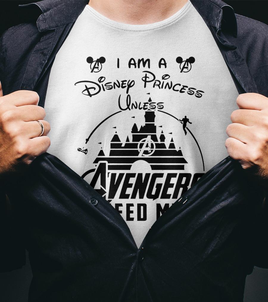 I Am A Disney Princess With Mickey Mouse And Avengers Castle Icons Unless Avengers Need Me T-Shirt