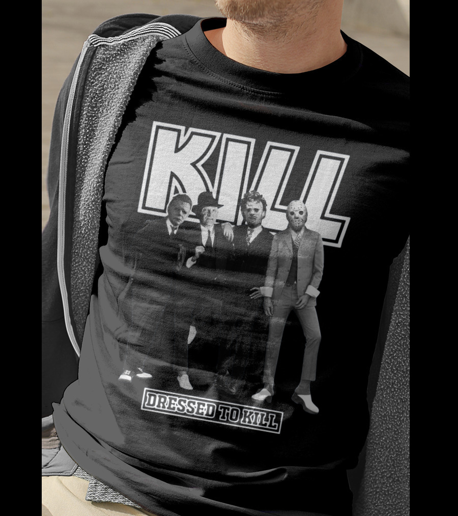 Kill Horror Characters Dressed To Kill T-Shirt