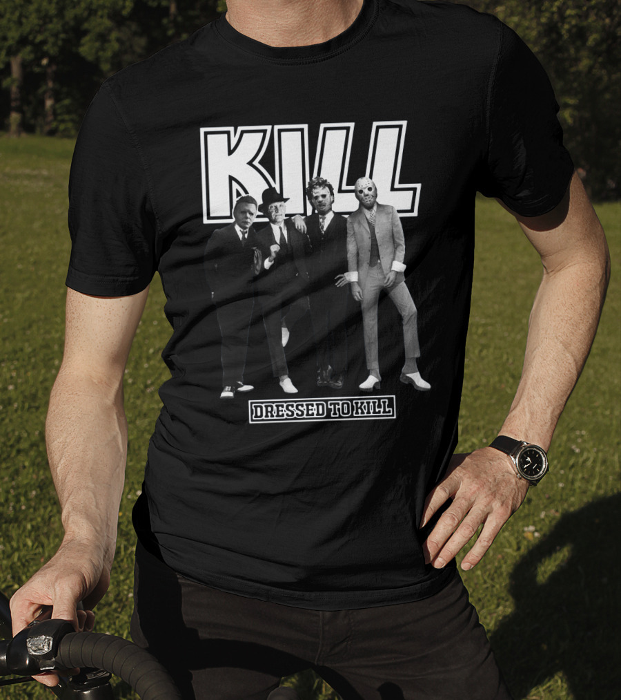 Kill Horror Characters Dressed To Kill T-Shirt
