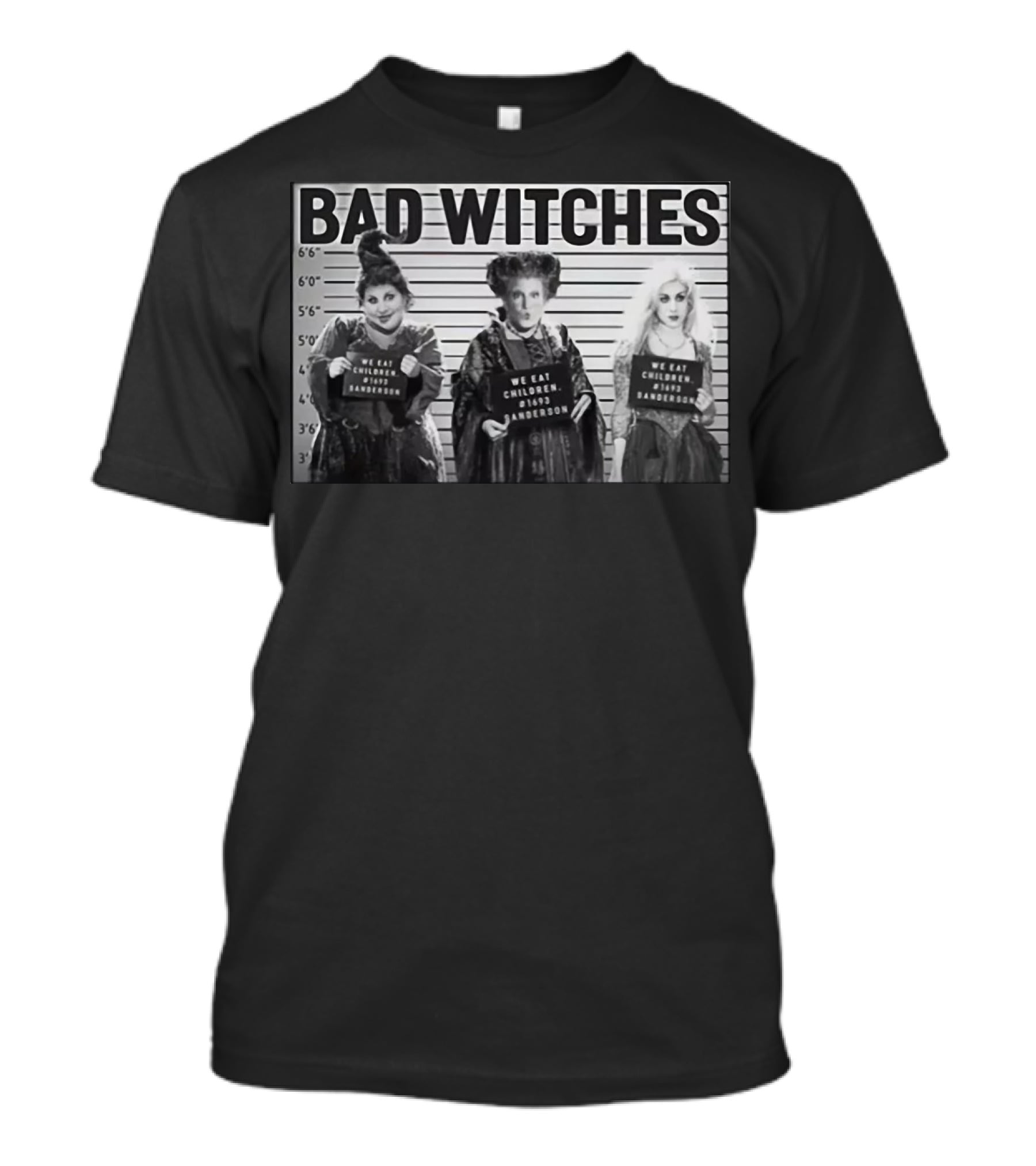 Hocus Pocus Bad Witches Mugshot Halloween Sanderson Sisters We Eat Children 1693 T-Shirt
