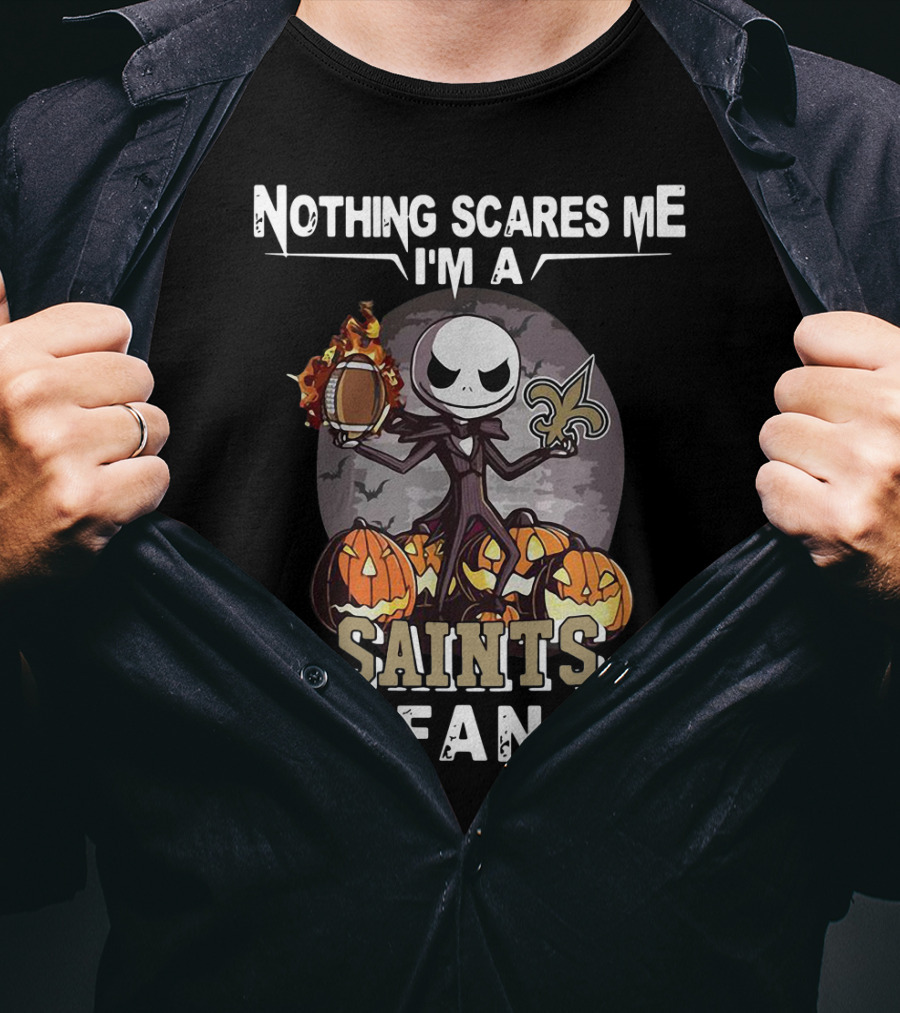 Nothing Scares Me I'm A Saints Fan Jack Skellington T-Shirt