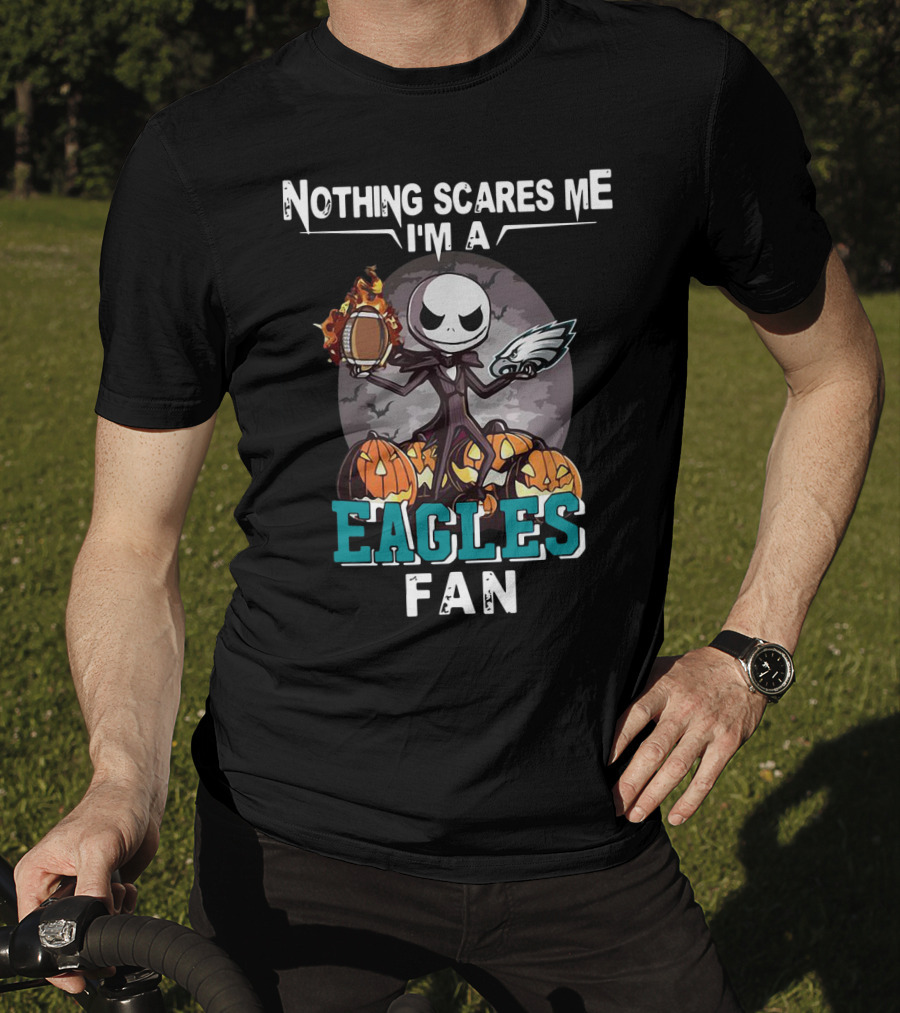 Nothing Scares Me I'm A Eagles Fan Jack Skellington Pumpkins T-Shirt