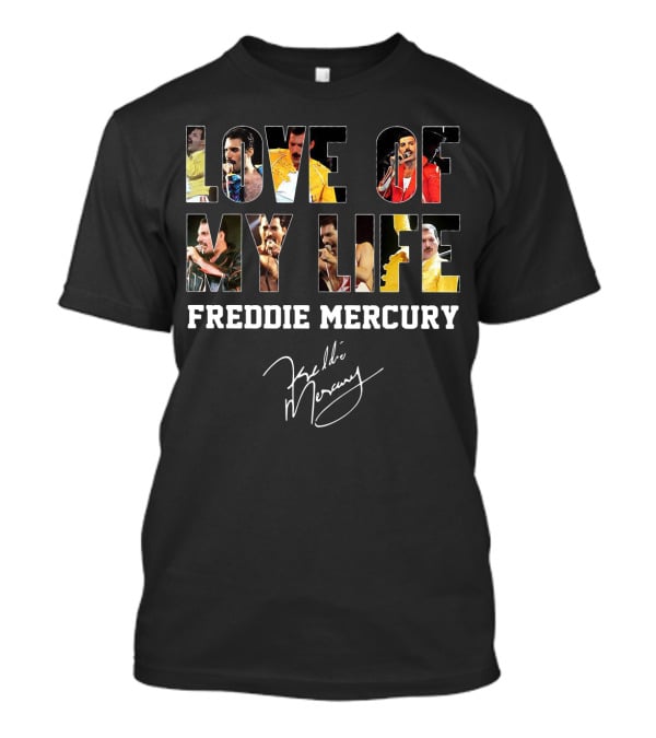 Love Of My Life Freddie Mercury Signature Concert Photos Compilation T-Shirt
