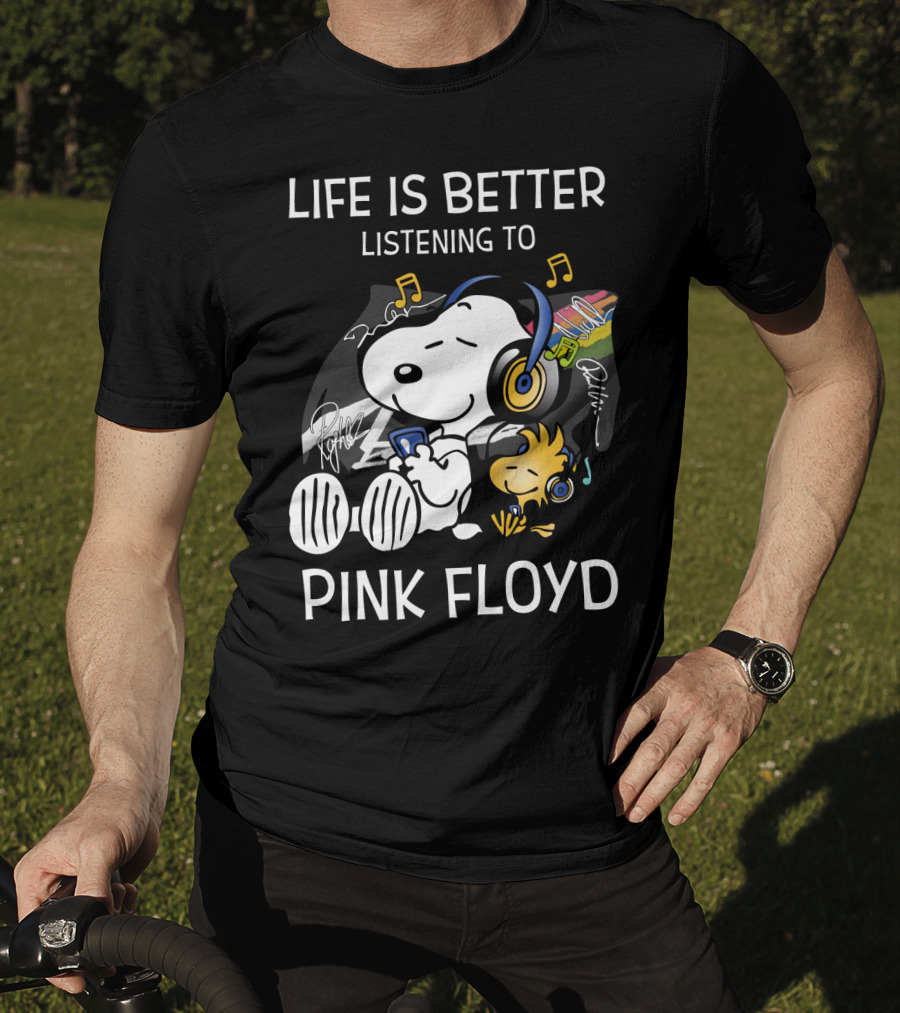 Life Is Better Listening To Pink Floyd Snoopy And Woodstock T-Shirt