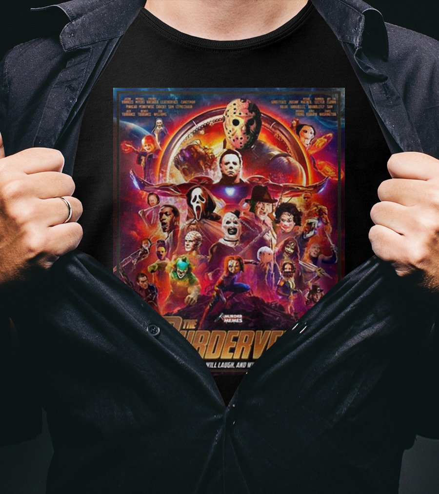 The Murderverse Halloween Who Will Laugh And What Will Be Left Of Them T-Shirt