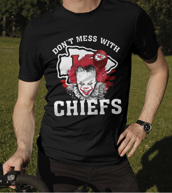Don't Mess With Chiefs Pennywise Chiefs T-Shirt