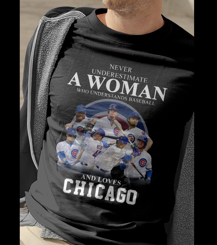 Never Underestimate A Woman Who Understands Baseball And Loves Chicago Cubs Players T-Shirt