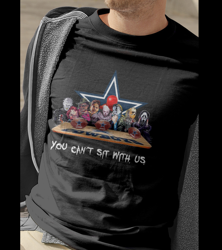 Horror Movies Characters You Can't Sit With Us Cowboys Football T-Shirt